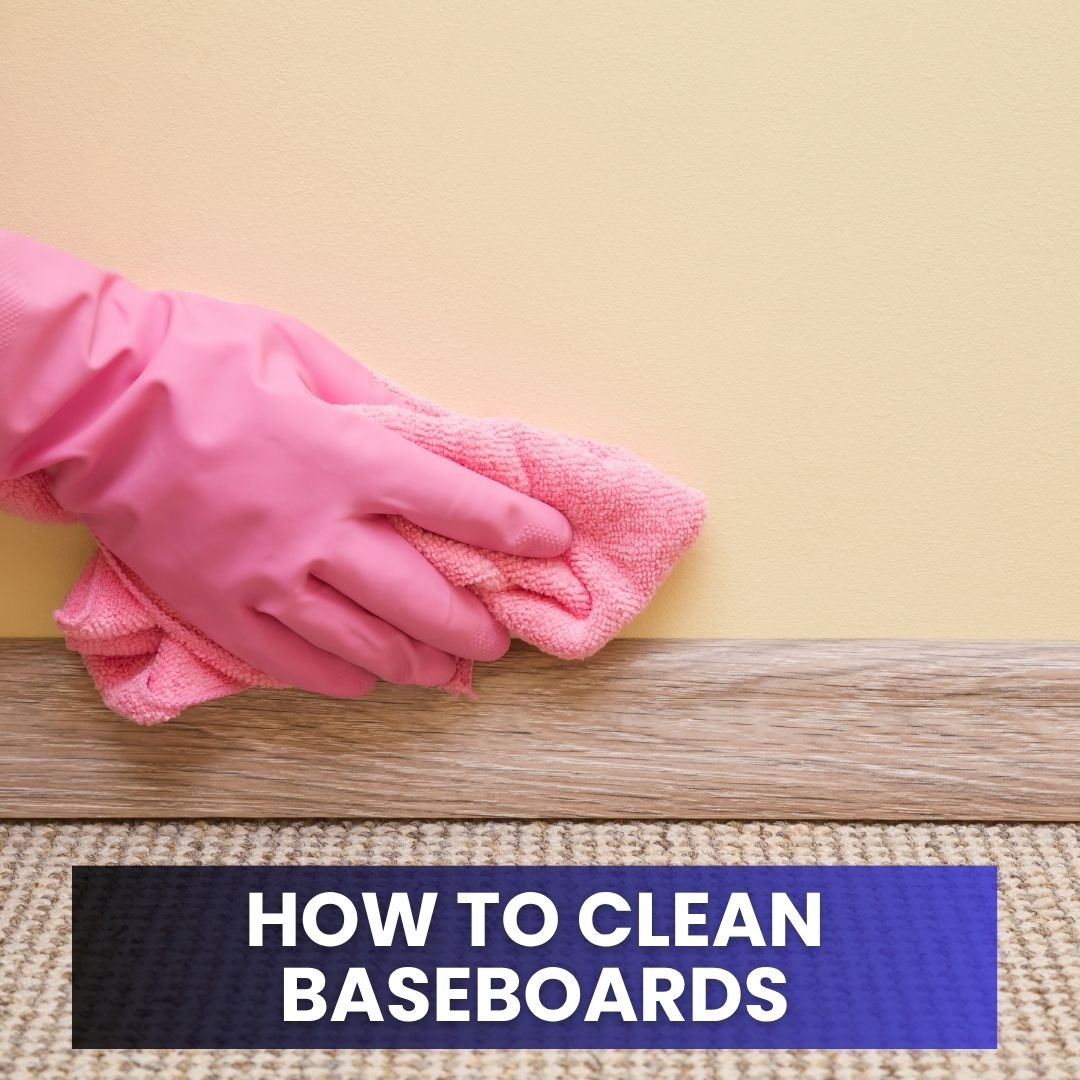 How to Clean Baseboards