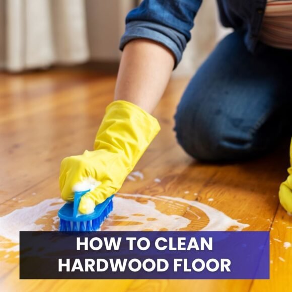How to Clean Hardwood Floor