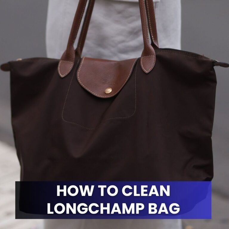 How to Clean Longchamp Bag