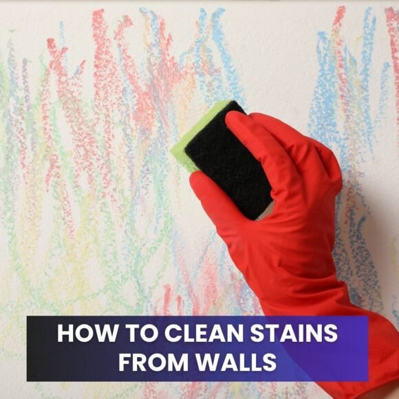 How to Clean Stains from Walls